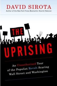 The Uprising by David Sirota