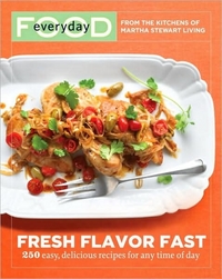 Fresh Flavor Fast by Martha Stewart Living