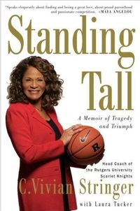 Standing Tall by C. Vivian Stringer