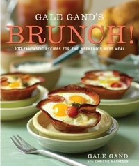 Gale Gand's Brunch! by Gale Gand