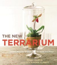 The New Terrarium by Kindra Clineff