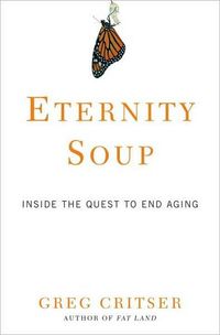 Eternity Soup by Greg Critser
