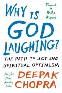 Why Is God Laughing? by Deepak Chopra