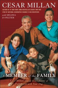 A Member Of The Family by Cesar Millan