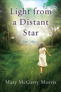 Light from a Distant Star by Mary McGarry Morris
