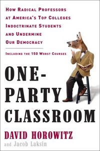 One Party Classroom by David Horowitz