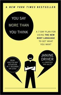 You Say More Than You Think by Janine Driver