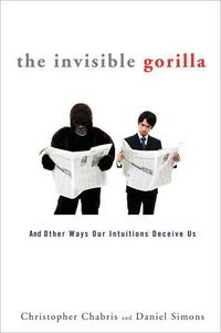 The Invisible Gorilla by Christopher Chabris