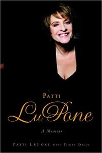Patti LuPone by Patti LuPone