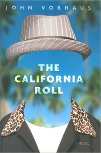 The California Roll by John Vorhaus