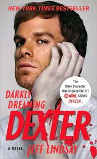 Darkly Dreaming Dexter by Jeff Lindsay