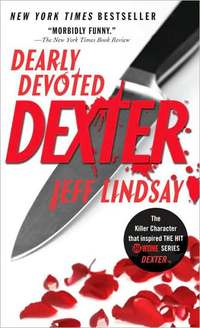 Dearly Devoted Dexter by Jeff Lindsay