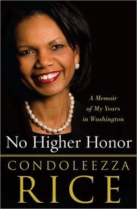 No Higher Honor by Condoleezza Rice