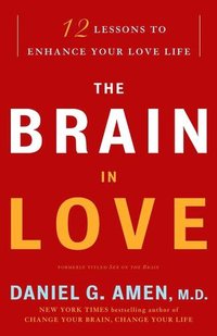 Brain in Love by Daniel G. Amen