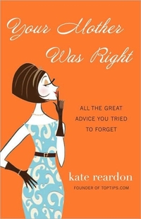 Your Mother Was Right by Kate Reardon