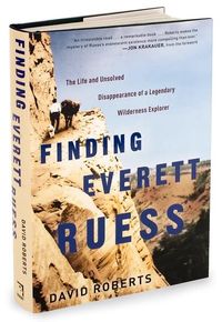 Finding Everett Ruess by David Roberts