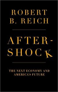 Aftershock by Robert B. Reich