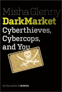 Darkmarket by Misha Glenny