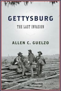 Gettysburg by Allen C. Guelzo
