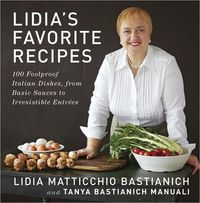 Lidia's Favorite Recipes by Lidia Matticchio Bastianich