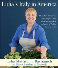 Lidia's Italy In America by Lidia Matticchio Bastianich