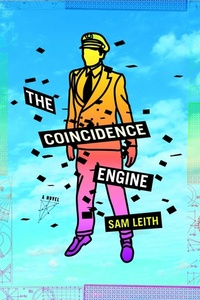 The Coincidence Engine by Sam Leith