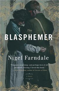 The Blasphemer by Nigel Farndale