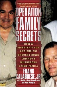 Operation Family Secrets by Frank Calabrese Jr.