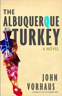 The Albuquerque Turkey by John Vorhaus