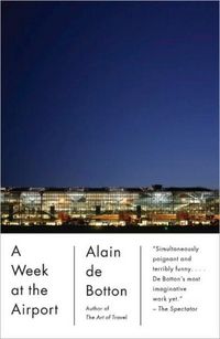 A Week At The Airport by Alain De Botton