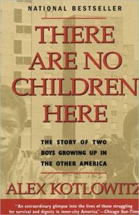 There Are No Children Here by Alex Kotlowitz