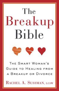 The Breakup Bible by Rachel Sussman