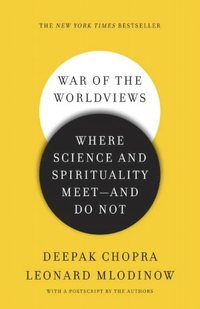 War Of The Worldviews by Deepak Chopra