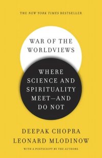 War Of The Worldviews by Deepak Chopra