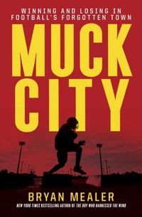 Muck City by Bryan Mealer