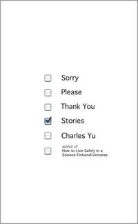 Sorry Please Thank You by Charles Yu