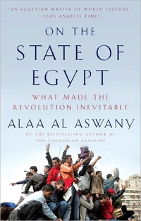 On the State of Egypt by Alaa Al Aswany