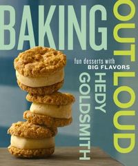 Baking Out Loud by Hedy Goldsmith