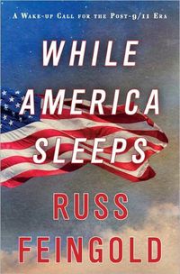 While America Sleeps by Russ Feingold