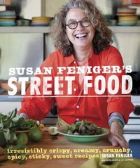 Susan Feniger's Street Food by Susan Feniger