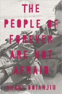 The People Of Forever Are Not Afraid by Shani Boianjiu