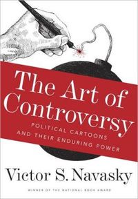 The Art Of Controversy by Victor S. Navasky