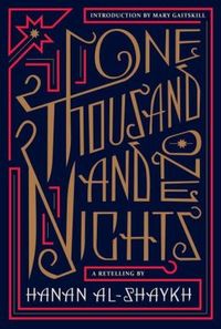 One Thousand And One Nights by Hanan Al-Shaykh