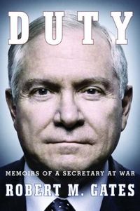 Duty by Robert M. Gates