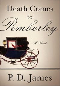 Death Comes To Pemberley by P.D. James