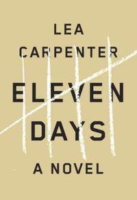Eleven Days by Lea Carpenter
