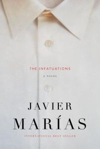 The Infatuations by Javier Marias