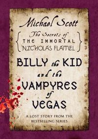 Billy The Kid And The Vampyres Of Vegas by Michael Scott