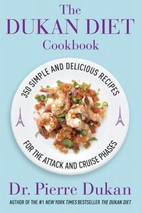 The Dukan Diet Cookbook by Pierre Dukan