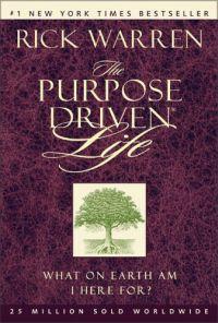 Purpose-Driven Life by Rick Warren